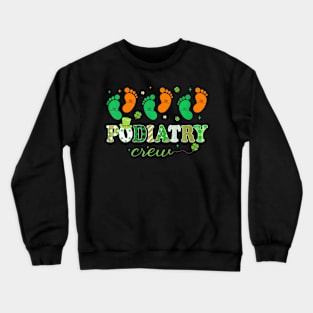 Podiatry Crew Footprint Podiatrist Shamrock St patrick's Crewneck Sweatshirt